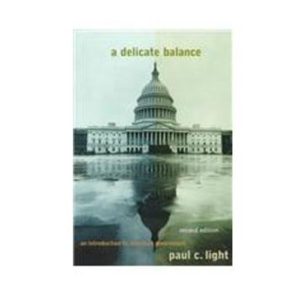 A Delicate Balance: An Introduction to American Government 2nd Edition